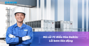 Hướng dẫn khắc phục mã lỗi 7C điều hòa Daikin. Nguyên nhân, triệu chứng, cách sửa chi tiết. Hotline: 0814 517 517